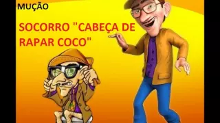 PEGADINHA DO MUÇÃO- SOCORRO "CABEÇA DE RAPAR COCO"