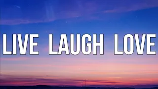 Sasha Alex Sloan - Live Laugh Love (Lyrics Video)