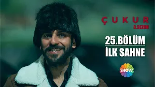 Çukur 3. Sezon 25. Bölüm İlk Sahne