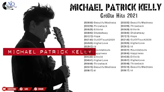 Michael Patrick Kelly 2021 MIX || Neue Lieder 2021 || Musik 2021