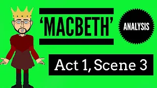 Macbeth: Act 1, Scene 3 Updated Analysis
