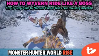 New Mounting Mechanics! How to Wyvern Ride in Monster Hunter Rise