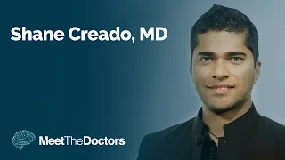 Meet The Doctors - Shane Creado, MD