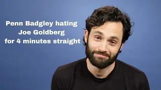 Penn Badgley hating Joe Goldberg for 4 minutes straight