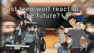 past teen wolf react to future? //part1????//