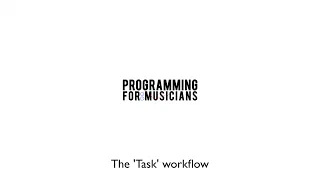 PFM::C++ For Musicians: The Tasks Workflow