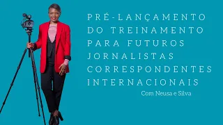 Pré-Lançamento do Treinamento para Jornalistas Correspondentes Internacionais