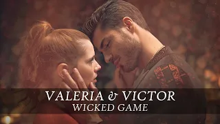 Valeria & Victor || Wicked game