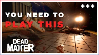This Zombie Survival Game Changes Everything | Dead Matter