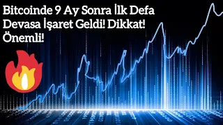 Bitcoinde 9 Ay Sonra İlk Defa Devasa İşaret Geldi! Dikkat! Önemli! | Kripto Haber.