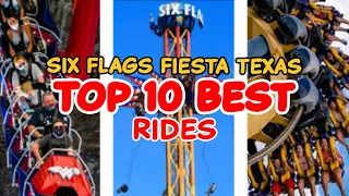 Top 10 rides at Six Flags Fiesta Texas -  San Antonio, Texas | 2022