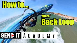 How to... 'Micro' Back Loop -  Send it Academy