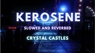 Crystal Castles - Kerosene (Slowed and Reverbed) - Best Part - Perfect Loop