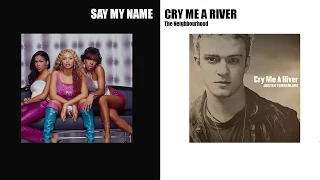 Say My Name + Cry Me a River (Mashup) - The Neighbourhood , Destiny's Child & Justin Timberlake