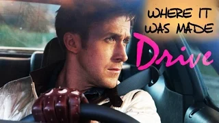 Where It Was Made - DRIVE (2011) Ryan Gosling, Nicolas Winding Refn