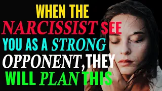 When A Narcissist Meets A Strong Opponent, This Is How They Formulate Their Plan. | Narcissist | NPD