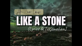 Lirik | Audioslave - LIKE A STONE (Lyrics & Terjemahan)