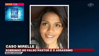 Caso Mirelle: Sobrinho de pastor é o assassino