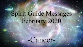 Cancer ~ Truth through the illusion! ~ Spirit Guide Messages February 2020