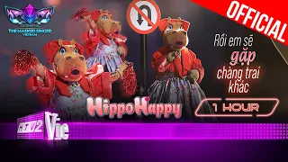 [1 HOUR] Rồi Em Sẽ Gặp Một Chàng Trai Khác của HippoHappy | The Masked Singer Vietnam 2023