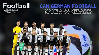 WATCH: Can Germany get back on track ahead of the Euros? | FootballNow