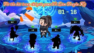 [Tập dài 01 - 16] Tôi tấu hài trong thế giới game Võ Lâm Truyền Kỳ | Ngọc Đức Official