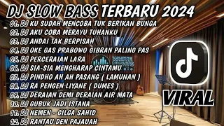 DJ SLOW BASS TERBARU 2024 || DJ KU SUDAH MENCOBA TUK BERIKAN BUNGA 🎵 DJ AKU COBA MERAYU TUHANKU 🎵