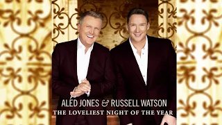 Aled Jones & Russell Watson - The Loveliest Night of the Year (Official Audio)