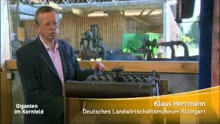 Von der Sense bis zum Mähdrescher - Giganten im Kornfeld TEIL 1