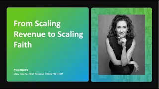 From Scaling Revenue to Scaling Faith: Embracing the Sacredness of Secular Work by Mary Grothe