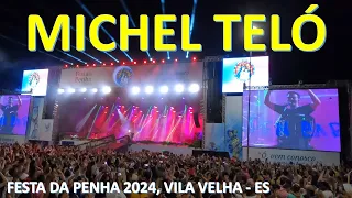 MICHEL TELÓ ao VIVO 2024 - SHOW COMPLETO - Festa da Penha, Vila Velha, ES