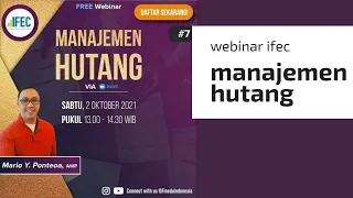 Webinar IFEC : MANAJEMEN HUTANG by Mario Ponteoa, AWP