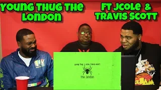 Young Thug - The London (ft. J. Cole & Travis Scott) [Official Audio] REACTION 🔥