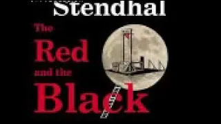 Stendhal - The Red And The Black: Volume One (30/30) An Ambitious Man