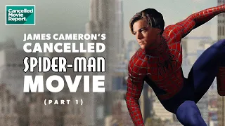 James Cameron’s CANCELLED Spider-Man (PART 1) | CMR Podcast