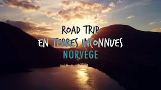 DOCUMENTAIRE - Road trip en terres inconnues, Norvège