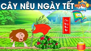 CÂY NÊU NGÀY TẾT - TRUYỆN CỔ TÍCH - PHIM HOẠT HÌNH - KHOẢNH KHẮC KỲ DIỆU - QUÀ TẶNG CUỘC SỐNG