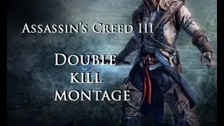 Assassin's Creed 3 | Double Kill Montage