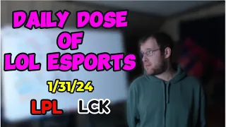 Daily Dose of Lol Esports (1/31/24)