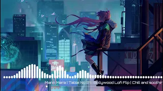 Mann Mera - { Slowed + Reverb } Table Number 21| Bollywood lofi clip | AbhiNi Music