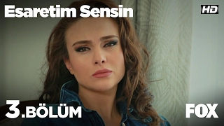 Esaretim Sensin 3.Bölüm