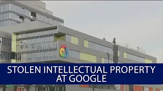 Chinese national, who worked for Google, allegedly stole confidential AI files