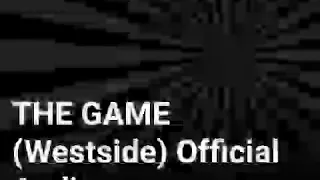 THE GAME (Westside) Official Audio