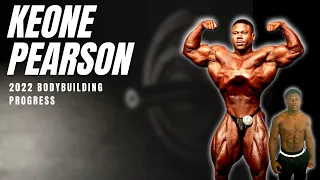 POWER PRODIGY | KEONE PEARSON 2022 BODYBUILDING PROGRESS