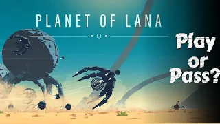 Planet of Lana - Is it Worth It?