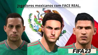 FIFA 23 : Jogadores MEXICANOS com FACE REAL para o seu MODO CARREIRA !