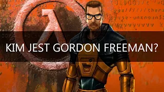 Kim jest Gordon Freeman?