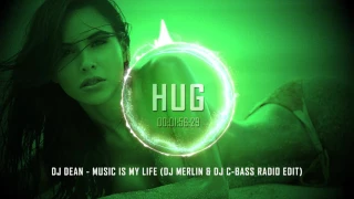 DJ Dean - Music Is My Life (DJ Merlin & DJ C-Bass Radio Edit)