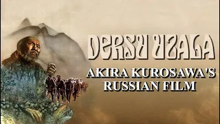 Dersu Uzala: Akira Kurosawa's Russian Film