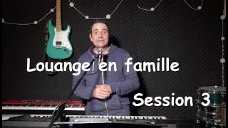 Louange pour les familles avec Sylvain Freymond - Session 3